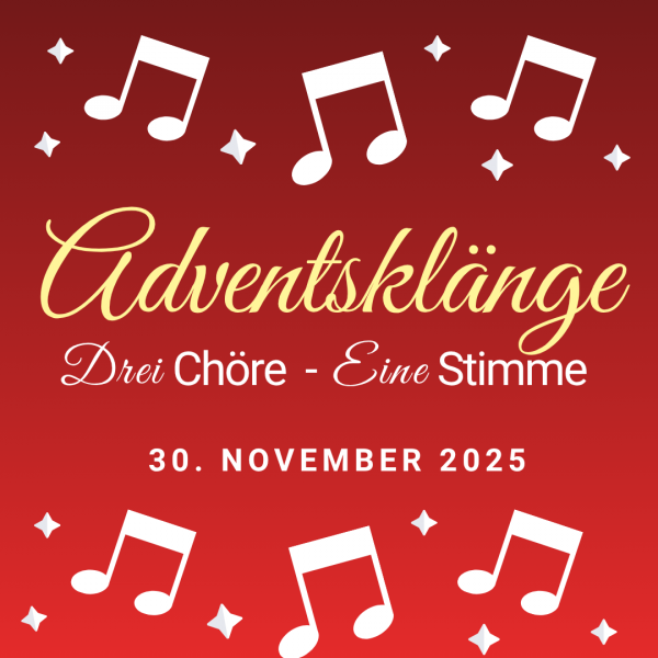 „Adventsklänge: Drei Chöre – Eine Stimme“